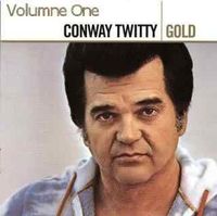 Conway Twitty - Gold (2CD Set)  Disc 1